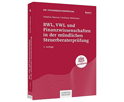 Cover des Buches BWL, VWL und Finanzwissenschaften in der mündlichen Steuerberaterprüfung (Die Steuerberaterprüfung)