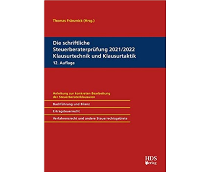 Cover des Buches Die schriftliche Steuerberaterprüfung 2021/2022 Klausurtechnik und Klausurtaktik